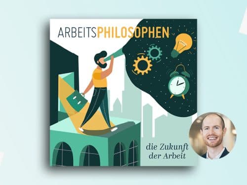 Podcast "Arbeitsphilosophen: Die Zukunft der Arbeit" von Frank Eilers