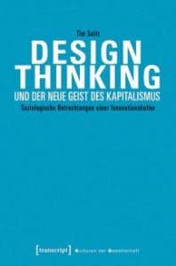 Tim Seitz: Design Thinking und der neue Geist des Kapitalismus