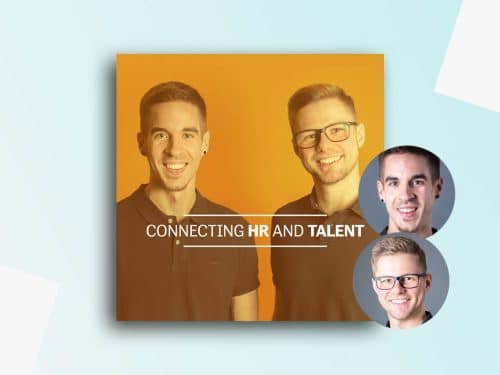 Die Start-up-Gründer Dominik Becker und Manuel Rau teilen in ihrem Podcast „Connecting HR and Talent“ ihr Fachwissen und Best Practises zu den Themen Recruiting und Employer Branding.