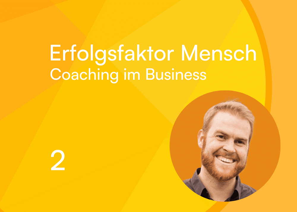 Grafik mit orangefarbenem Hintergrund, Titel "Erfolgsfaktor Mensch", Bild eines lächelnden Mannes und der Zahl "2".