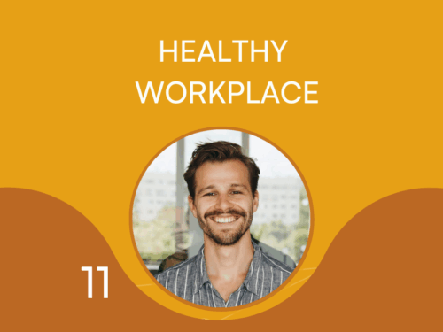 Mann mit lächelndem Gesicht vor einem gelben Hintergrund, Text "HEALTHY WORKPLACE" und die Zahl "11".