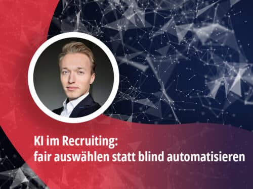 Mann in Anzug vor einem abstrakten, digitalen Hintergrund mit dem Text: "KI im Recruiting: fair auswählen statt blind aut...